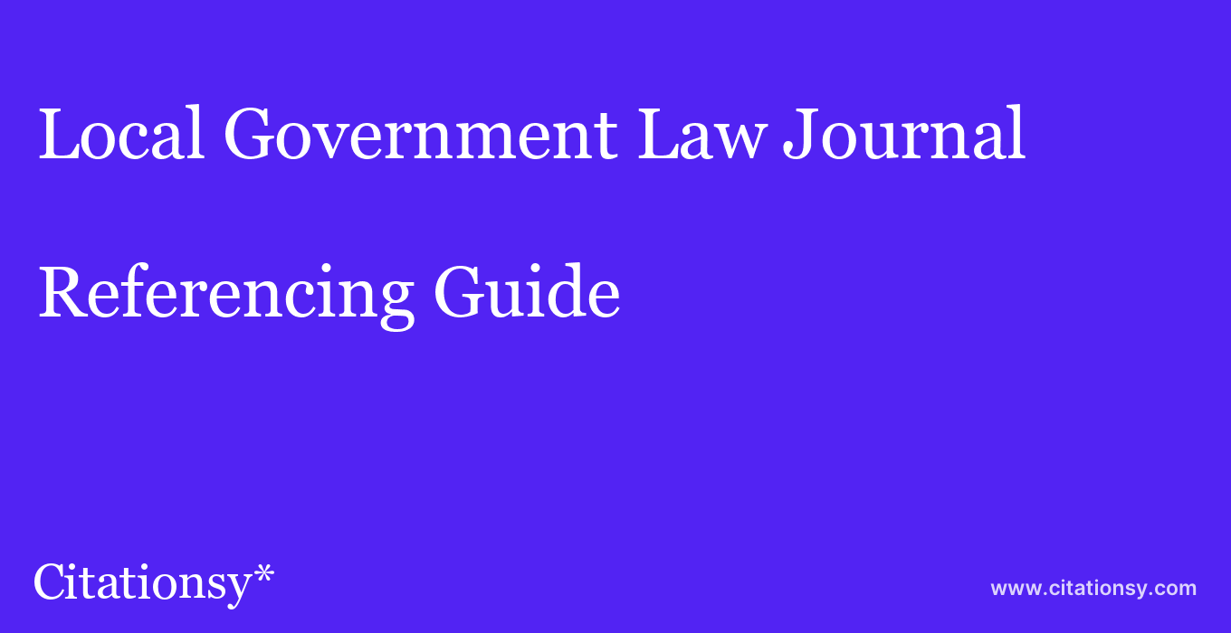cite Local Government Law Journal  — Referencing Guide
